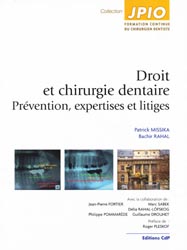 Droit et chirurgie dentaire Prvention, expertises et litiges - Patrick MISSIKA, Bachir RAHAL - CDP - JPIO