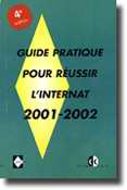Guide pratique pour russir l'internat 2001-2002 - Marie-Christine RENAUD - ESTEM - 