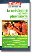 Les mtiers de la mdecine et de la pharmacie - Laetitia BRUNET - L'TUDIANT - 