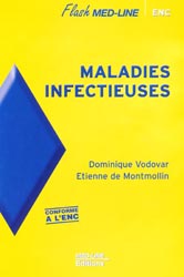 Maladies infectieuses - Dominique Vodovar - Etienne de Montmollin - Med-line - Flash Med Line ECN