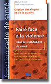 Faire face  la violence dans les institutions de sant - Michel MICHEL, Jean-Franois THIRION