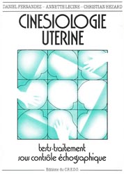 Cinsiologie Tome 1 Cinsiologie utrine - Daniel FERNANDEZ, Christian HEZARD, Annette LECINE - DE VERLAQUE - 