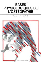 Bases Physiologiques de l'Ostopathie - Professeur Irvin M. KORR, Ph. D - FRISON-ROCHE - 