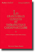 Les grands essais cliniques en thrapeutique cardiovasculaire Tome 3 - R.HAAT, G.LEROY - FRISON ROCHE - 