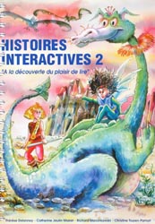 Histoires interactives 2 - Thrse DELANNOY, Catherine JEULIN, Richard MARCINKOWSKI, Christine PAMART