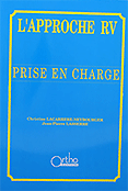 L'approche RV Prise en charge - Christine LACARRRE-NEYBOURGER, Jean-Pierre LASSERRE