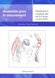 Anatomie pour le mouvement - Blandine CALAIS-GERMAIN - DESIRIS - 