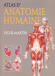 Atlas d'anatomie humaine - VIGU-MARTIN - DSIRIS - 