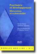 (03) Psychiatrie et dveloppement, Maturation et vulnrabilit - Florian FERRERI, Catherine AGBOKOU