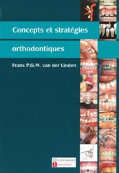 Concepts et stratgies orthodontiques - Frans-P-G-M.VAN DER LINDEN - QUINTESSENCE INTERNATIONAL - 