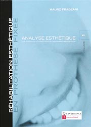 Rhabilitation esthtique en prothse fixe 1 Analyse esthtique - Mauro FRADEANI - QUINTESSENCE INTERNATIONAL - 