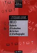 BELO Batterie d'valuation de lecture et d'orthographe - C.PECH-GEORGEL, F.GEORGE