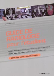 Guide de radiologie pour l'tudiant - Christophe CHELLE