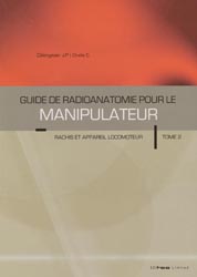 Guide de radioanatomie pour le manipulateur - Christelle CHELLE, Jean-Philippe DILLENSEGER - EDITOO - 