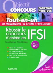 Russir le concours d'entre en IFSI  2013 - 2014 - F. LAFARGUE, V. LAFARGUE