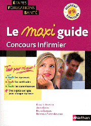 Le maxi guide Concours infirmier - Elisabeth BAUMEIER - NATHAN - tapes formations sant
