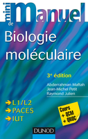 Biologie molculaire - Abderrahman MAFTAH, Jean-Michel PETIT, Raymond JULIEN - DUNOD - Mini Manuel