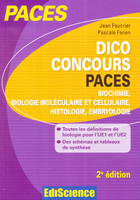 Dico Concours PACES - Biochimie, biologie molculaire et cellulaire, histologie, embryologie 2e ed. - Jean FOUCRIER, Pascale FANEN - DISCIENCE - 100% PACES