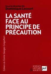 La sant face au principe de prcaution - Dominique LECOURT