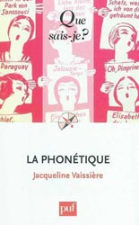 La phontique - Jacqueline VAISSIERE - PUF - Que sais-je ?