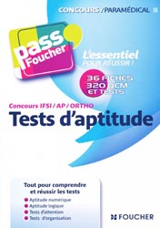 Tests d'aptitude  Concours IFSI / AP / Ortho - Valrie BAL - FOUCHER - Pass Foucher 37