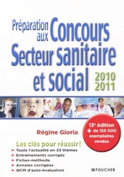 Prparation aux concours Secteur sanitaire et social 2010 - 2011 - Rgine GIORIA - FOUCHER - 