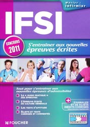 S'entraner aux nouvelles preuves crites IFSI 2011 - Valrie BAL, Marie GROSMAN, Anne DUCASTEL