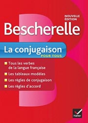 Bescherelle - La conjugaison pour tous - Bndicte DELAUNAY, Nicolas LAURENT