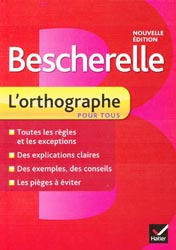 Bescherelle - L'orthographe pour tous - Claude KANNAS - HATIER - 