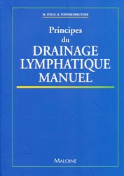 Principes du drainage lymphatique manuel - M.FLDI, R.STRSSENREUTHER