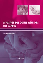 Massage des zones rflexes des mains - Thomas KALTENBRUNNER - MALOINE - 