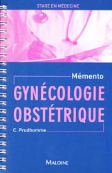 Gyncologie Obsttrique - C.PRUDHOMME - MALOINE - Stage en mdecine Mmento