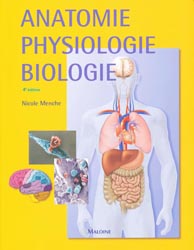 Anatomie physiologie biologie - Nicole MENCHE - MALOINE - 