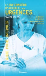 L'Infirmire d'accueil aux urgences - S. BOIZAT, N. DCRAU, C. MAILLARD-ACKER, J. LIOTIER - MALOINE - Guide poche infirmier