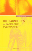 100 Diagnostics en radiologie pulmonaire - J. CORNE, K. POINTON