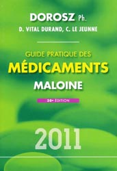 Guide pratique des mdicaments 2011 - DOROSZ - MALOINE - 