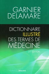 Dictionnaire illustr des termes de mdecine - GARNIER, DELAMARE