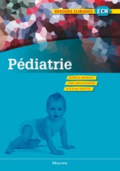 Pdiatrie - Romain BASMACI, Jean GASCHIGNARD, Nicolas HOERTEL - MALOINE - Dossiers cliniques ECN