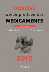 Guide pratique des mdicaments 2015 - D. VITAL DURAND, C. LE JEUNE, Ph. DOROSZ - MALOINE - 