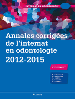 Annales corriges de l'internat en odontologie 2012-2015 - MALOINE
