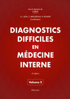 Diagnostics difficiles en mdecine interne vol. 2 - P. SEVE, J.-C. LEGA, C. BROUSSOLLE, H. ROUSSET