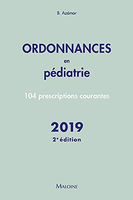 Ordonnances en pdiatrie : 100 prescriptions courantes -  - Maloine - 