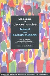 Mdecine et sciences humaines Manuel pour les tudes mdicales - Sous la direction de Jean-Marc MOUILLIE, Cline LEFVE, Laurent VISIER