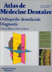 Orthopdie dentofaciale : Diagnostic - Thomas RAKOSI, Irmtrud JONAS - MEDECINE SCIENCES FLAMMARION - 