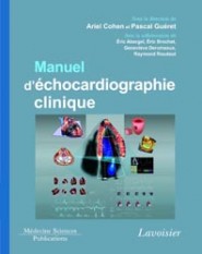 Manuel d'chocardiographie clinique - Ariel COHEN, Pascal GURET - MDECINE SCIENCES PUBLICATIONS / LAVOISIER - 