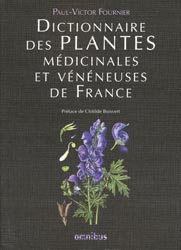 Dictionnaires les plantes mdicinales et vnneuses de France - Paul-Victor FOURNIER - OMNIBUS - 