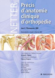 Prcis d'anatomie clinique d'orthopdie - Jon C.THOMPSON, Franck H.NETTER