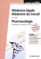 Mdecine lgale Mdecine du travail Pharmacologie - M.COFFY, M.BARDOU, F.GOIRAND, F.LIRUSSI - MASSON - Cahiers des ECN