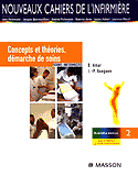 Concepts et thories, dmarche de soins - Batrice AMAR, Jean-Philippe GUEGUEN - MASSON - Nouveaux cahiers de l'infirmire