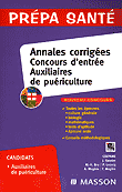 Annales corriges Concours d'entre Auxiliaires de puriculture - CEEPAME, J.GASSIER, M-H.BRU, P.LECOCQ, A.MAGRE, F.MAGRE - MASSON - Prpa sant